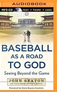 Baseball as a Road to God: Seeing Beyond the Game (MP3 CD)