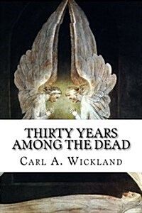 Thirty Years Among the Dead (Paperback)