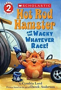 [중고] Hot Rod Hamster and the Wacky Whatever Race! (Scholastic Reader, Level 2) (Paperback)