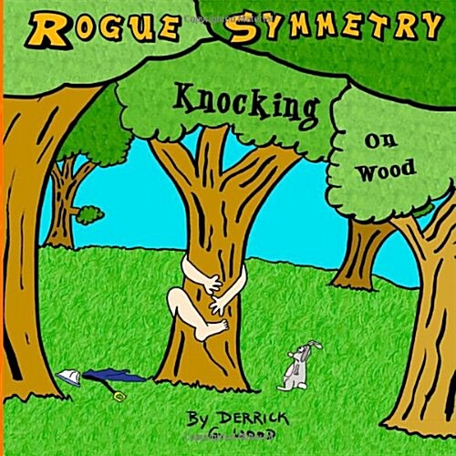 Rogue Symmetry: Knocking on Wood (Paperback)