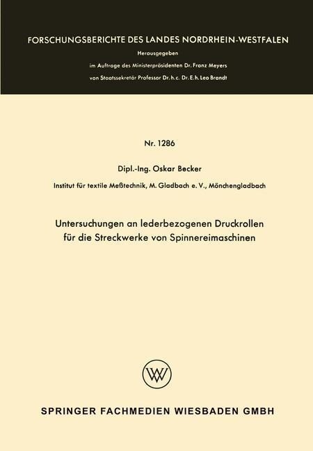 Untersuchungen an Lederbezogenen Druckrollen Fur Die Streckwerke Von Spinnereimaschinen (Paperback, 1964 ed.)