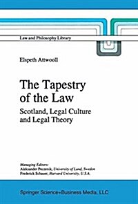 The Tapestry of the Law: Scotland, Legal Culture and Legal Theory (Paperback)