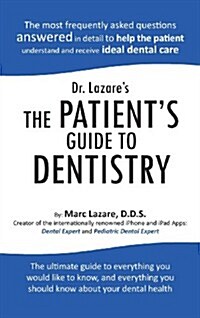 Dr. Lazares the Patients Guide to Dentistry (Hardcover)