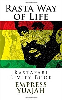 Rasta Way of Life: Rastafari Livity Book (Paperback)