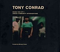 Tony Conrad: Doing the City: Urban Community Interventions (Paperback)