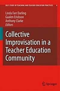 Collective Improvisation in a Teacher Education Community (Paperback, 2007)