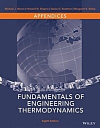 Appendices to Accompany Fundamentals of Engineering Thermodynamics, 8e (Paperback, 8, Revised)