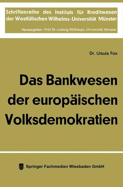 Das Bankwesen Der Europaischen Volksdemokratien (Paperback, Softcover Reprint of the Original 1st 1967 ed.)
