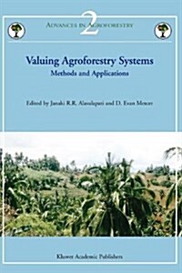 Valuing Agroforestry Systems: Methods and Applications (Paperback)