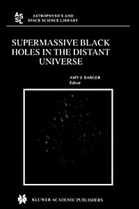 Supermassive Black Holes in the Distant Universe (Paperback)