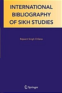 International Bibliography of Sikh Studies (Paperback)