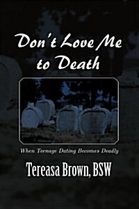 Dont Love Me to Death (Paperback)