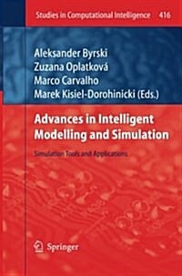 Advances in Intelligent Modelling and Simulation: Simulation Tools and Applications (Paperback, 2012)