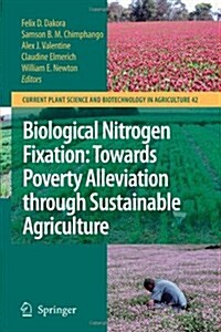 Biological Nitrogen Fixation: Towards Poverty Alleviation Through Sustainable Agriculture: Proceedings of the 15th International Nitrogen Fixation Con (Paperback)