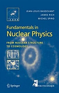 Fundamentals in Nuclear Physics: From Nuclear Structure to Cosmology (Paperback)