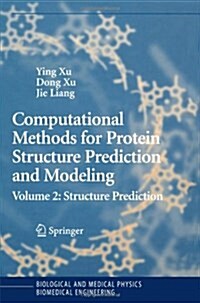 Computational Methods for Protein Structure Prediction and Modeling: Volume 2: Structure Prediction (Paperback)