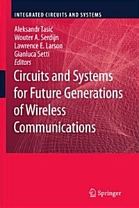 Circuits and Systems for Future Generations of Wireless Communications (Paperback)