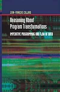 Reasoning about Program Transformations: Imperative Programming and Flow of Data (Paperback, Softcover Repri)