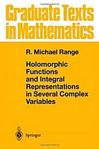 Holomorphic Functions and Integral Representations in Several Complex Variables (Paperback)