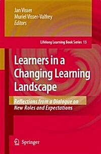 Learners in a Changing Learning Landscape: Reflections from a Dialogue on New Roles and Expectations (Paperback)