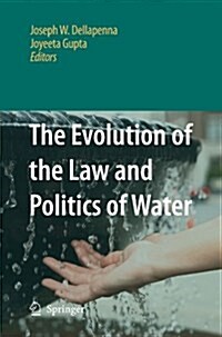 The Evolution of the Law and Politics of Water (Paperback)