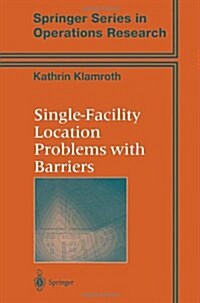 Single-Facility Location Problems with Barriers (Paperback, Softcover Repri)