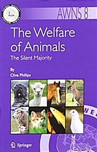 The Welfare of Animals: The Silent Majority (Paperback)