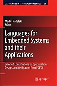 Languages for Embedded Systems and Their Applications: Selected Contributions on Specification, Design, and Verification from Fdl08 (Paperback)