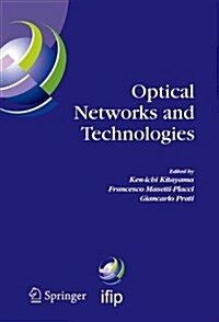 Optical Networks and Technologies: Ifip Tc6 / Wg6.10 First Optical Networks & Technologies Conference (Opnetec), October 18-20, 2004, Pisa, Italy (Paperback)