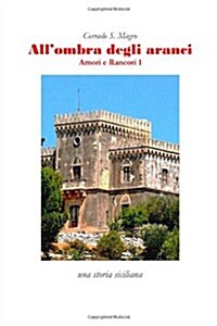Allombra Degli Aranci: Una Storia Siciliana (Paperback)