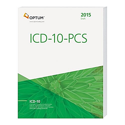 ICD-10-PCS: The Complete Official Draft Code Set (Paperback, 2015)