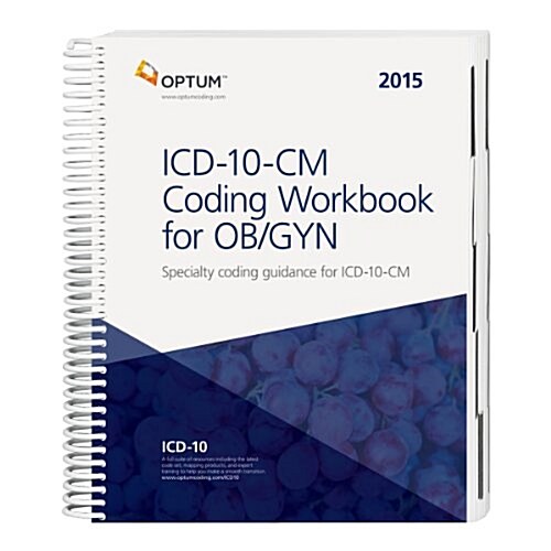 ICD-10-CM Coding Workbook for Ob/Gyn 2015 (Paperback, 1st, Spiral, Workbook)