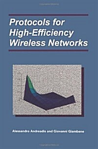 Protocols for High-Efficiency Wireless Networks (Paperback, 2002)