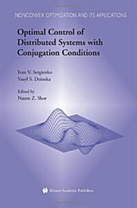 Optimal Control of Distributed Systems with Conjugation Conditions (Paperback)