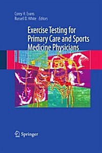 Exercise Testing for Primary Care and Sports Medicine Physicians (Paperback)