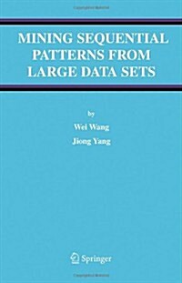 Mining Sequential Patterns from Large Data Sets (Paperback)