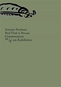 Paul Thek in Process: Commentaries On/Of an Exhibition (Paperback)