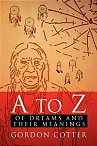 A to Z of Dreams and Their Meanings (Paperback)