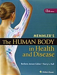 Cohen, Memmlers Human Body in Health & Disease 13e Text & Study Guide Package (Paperback)