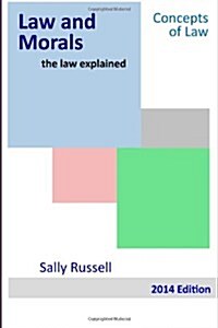 Law and Morals the Law Explained (Paperback)