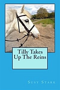 Tilly Takes Up the Reins (Paperback)