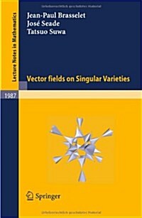 Vector Fields on Singular Varieties (Paperback, 2010)