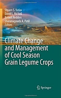 Climate Change and Management of Cool Season Grain Legume Crops (Hardcover, 1st)