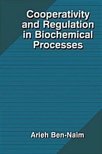 Cooperativity and Regulation in Biochemical Processes (Paperback)