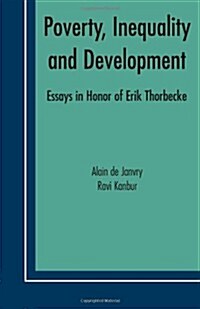 Poverty, Inequality and Development: Essays in Honor of Erik Thorbecke (Paperback)