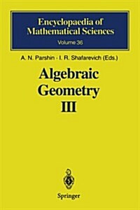 Algebraic Geometry III: Complex Algebraic Varieties Algebraic Curves and Their Jacobians (Paperback, Softcover Repri)