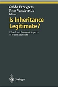 Is Inheritance Legitimate?: Ethical and Economic Aspects of Wealth Transfers (Paperback)