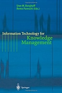 Information Technology for Knowledge Management (Paperback)