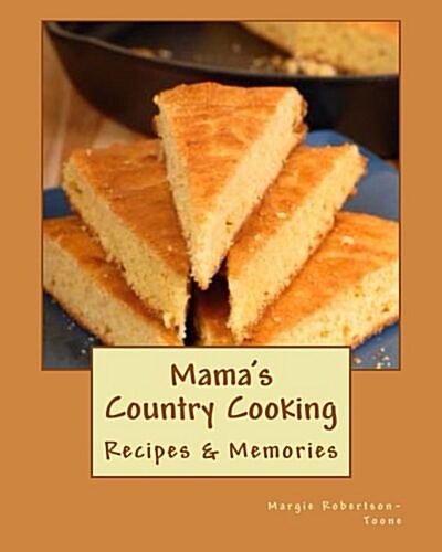 Mamas Country Cooking (Paperback)