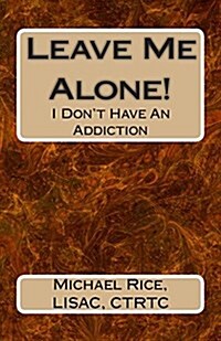 Leave Me Alone! (Paperback)